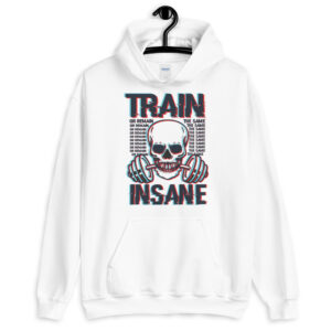 Train Insane Unisex Hoodie