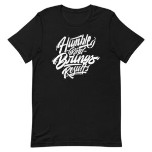 Humble Grind Brings Results Short-Sleeve Unisex T-Shirt