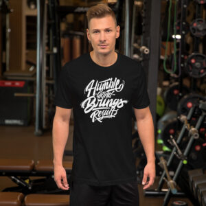 Humble Grind Brings Results Short-Sleeve Unisex T-Shirt